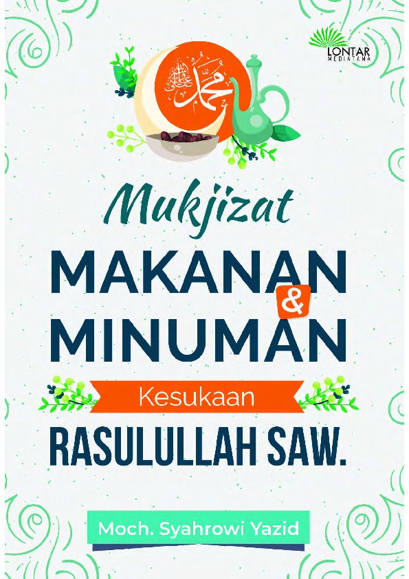 Mukjizat Makanan & Minuman Kesukaan Rasulullah SAW